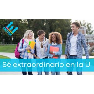 Sé extraordinario en la U